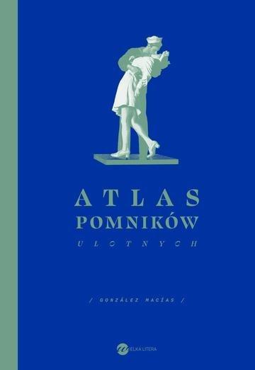 Okładka: Atlas pomników ulotnych