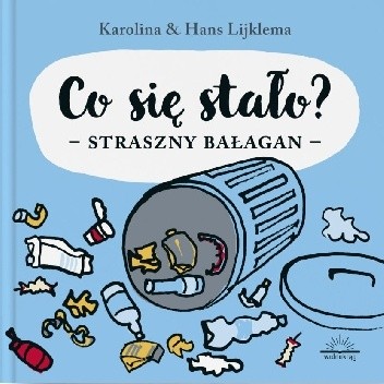Co się stało? Straszny Bałagan
