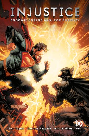 Bogowie pośród nas. Injustice. Rok pierwszy