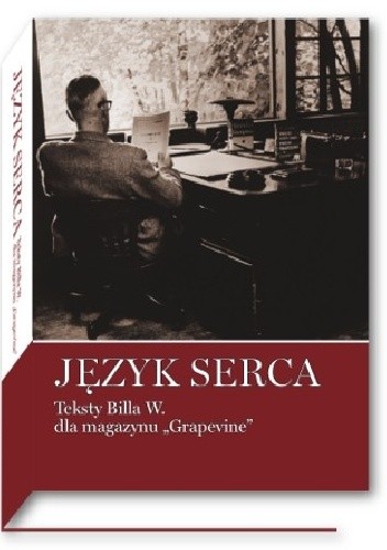 Język serca. Teksty Billa W. dla magazynu "Grapevine"