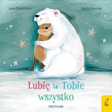 Okładka: Lubię w Tobie wszystko. Przytulanki
