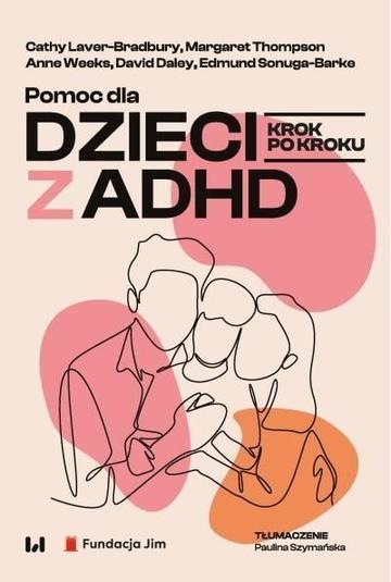 Pomoc dla?dzieci z ADHD. Krok po kroku