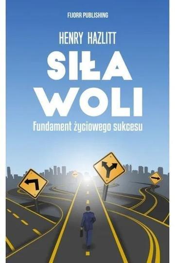 Okładka: Siła woli. Fundament życiowego sukcesu wyd. 2