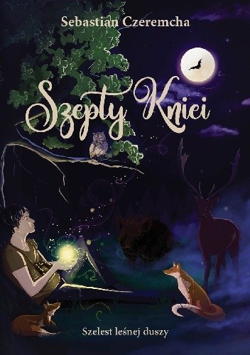 Szepty Kniei - Szelest leśnej duszy