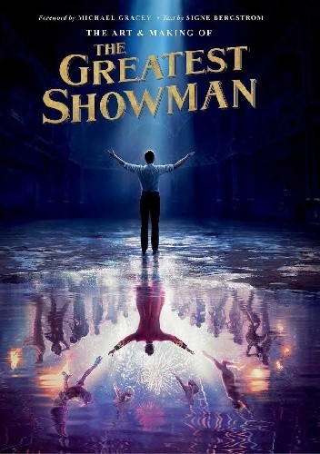 The Art and Making of The Greatest Showman