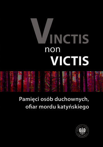 Vinctis non victis. Pamięci osób duchownych, ofiar mordu katyńskiego