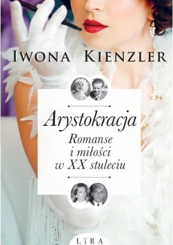 Arystokracja romanse i miłości w XX stuleciu