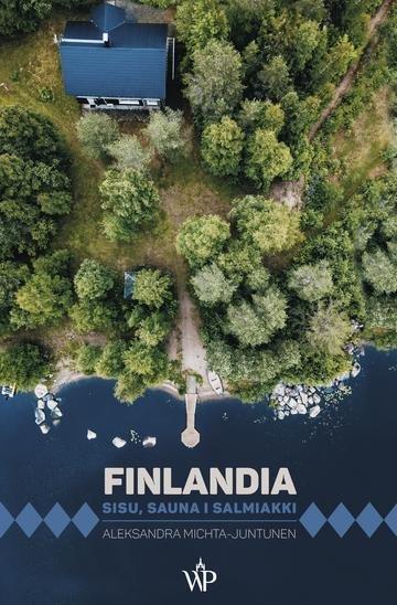 Okładka: Finlandia. Sisu, sauna i salmiakki wyd. 2026