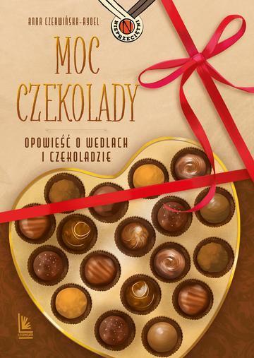 Moc czekolady. Opowieść o Wedlach i czekoladzie