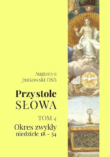 Przy stole Słowa, tom 4 (Okres zwykły: od 18 do 34 niedzieli)