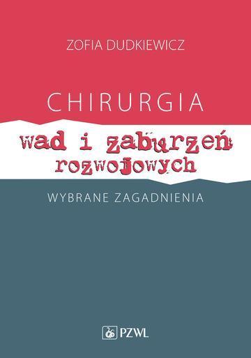 Chirurgia wad i zaburzeń rozwojowych. Wybrane zagadnienia