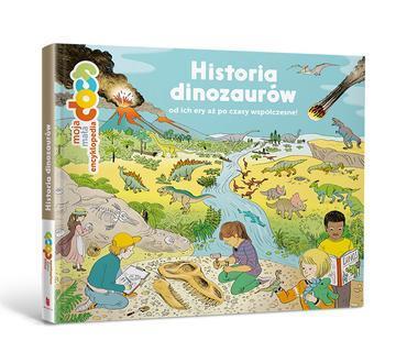 Historia dinozaurów od ich ery aż po współczesność!. Moja mała encyklopedia