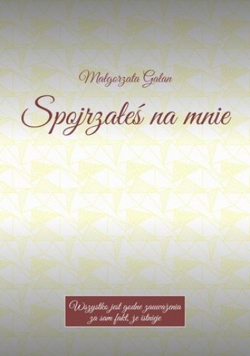 Spojrzałeś na mnie