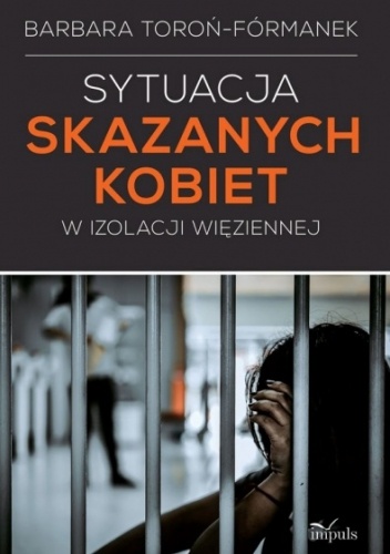 Sytuacja skazanych kobiet w izolacji więziennej
