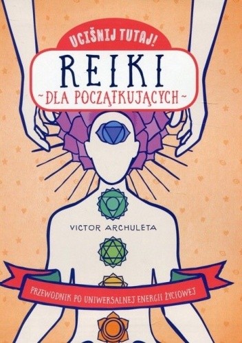 Uciśnij tutaj! Reiki dla początkujących
