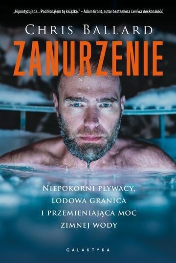 Okładka: Zanurzenie. Niepokorni pływacy, lodowa granica i przemijająca moc zimnej wody