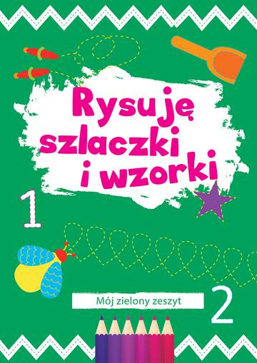 Rysuję szlaczki i wzorki mój zielony zeszyt
