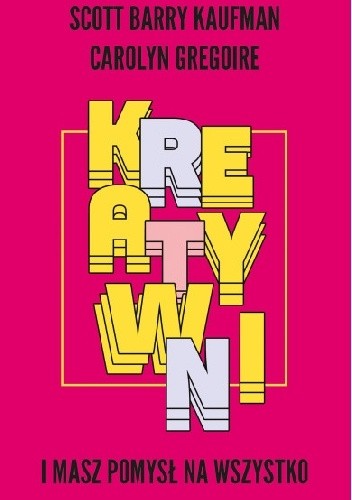 Kreatywni. I masz pomysł na wszystko