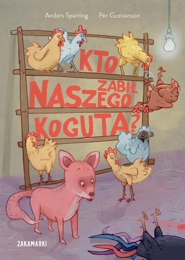Okładka: Kto zabił naszego koguta?