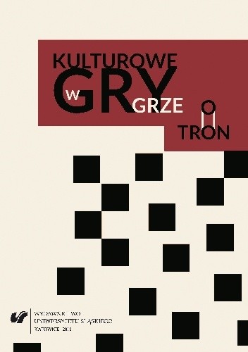 Kulturowe gry w ?Grze o tron?