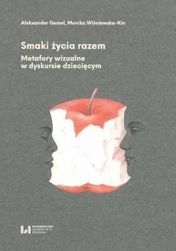 Okładka: Smaki życia razem. Metafory wizualne w dyskursie dziecięcym