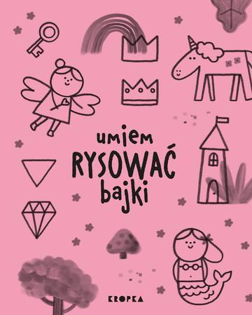 Umiem rysować bajki