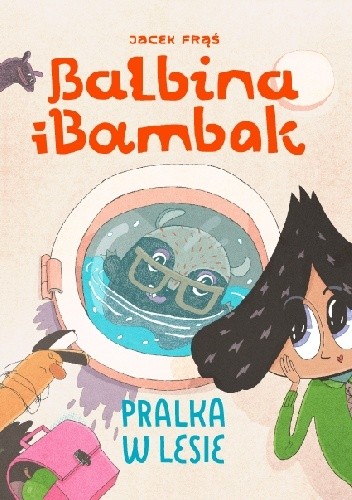 Balbina i Bambak. Pralka w lesie