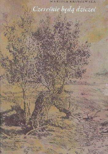 Czereśnie będą dziczeć