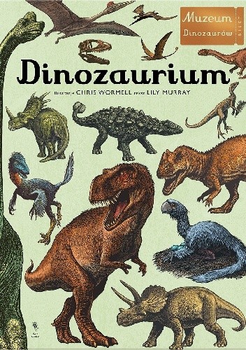 Dinozaurium. Muzeum Dinozaurów