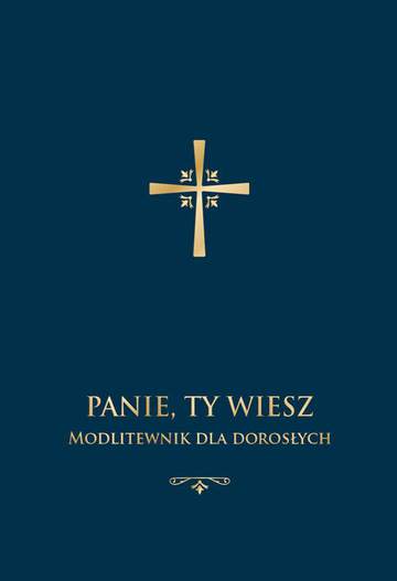 Panie ty wiesz modlitewnik dla dorosłych