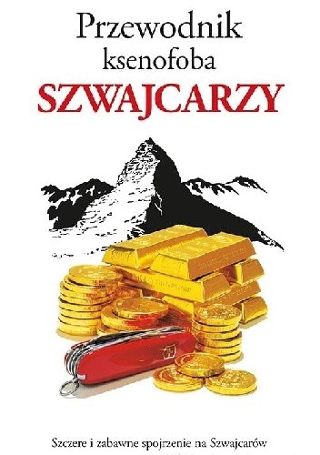 Przewodnik ksenofoba. Szwajcarzy