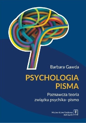 Psychologia pisma. Poznawcza teoria związku psychika ? pismo