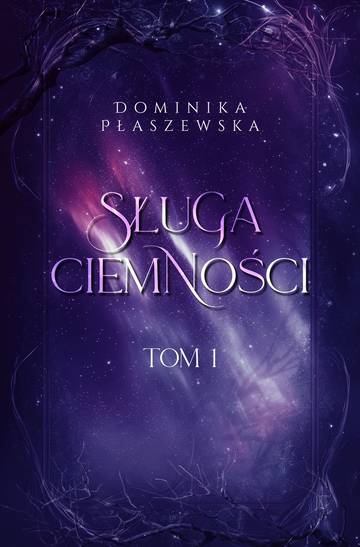 Sługa ciemności. Tom 1