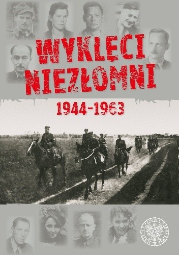 Wyklęci Niezłomni 1944-1963
