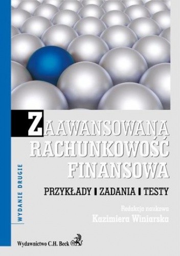 Zaawansowana rachunkowość finansowa. Przykłady. Zadania. Testy