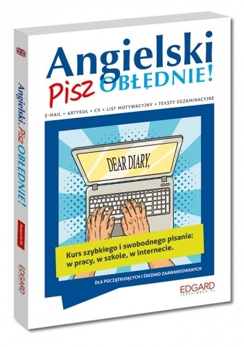 Angielski. Pisz OBŁĘDNIE!