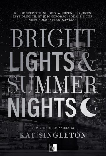 Bright Lights & Summer Nights