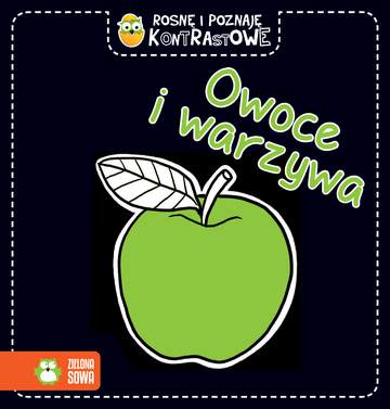 Owoce i warzywa rosnę i poznaję kontrastowe