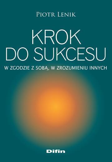 Krok do sukcesu. W zgodzie z sobą, w zrozumieniu innych