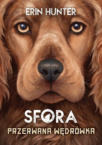 Przerwana wędrówka. Sfora. Tom 4