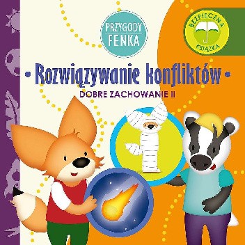 Przygody Fenka. Dobre zachowanie II. Rozwiązywanie konfliktów