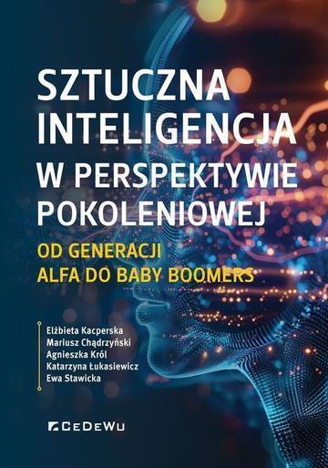 Sztuczna inteligencja w perspektywie pokoleniowej. Od generacji Alfa do Baby Boomers