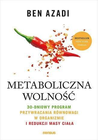 Okładka: Metaboliczna wolność. 30-dniowy program przywracania równowagi w organizmie i redukcji masy ciała