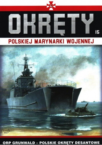 Okręty Polskiej Marynarki Wojennej - ORP Grunwald - Polskie okręty desantowe