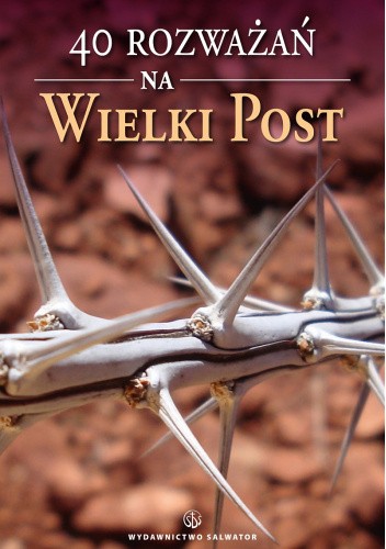 40 rozważań na Wielki Post