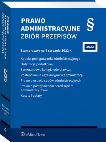 Prawo administracyjne. Zbiór przepisów wyd. 2022