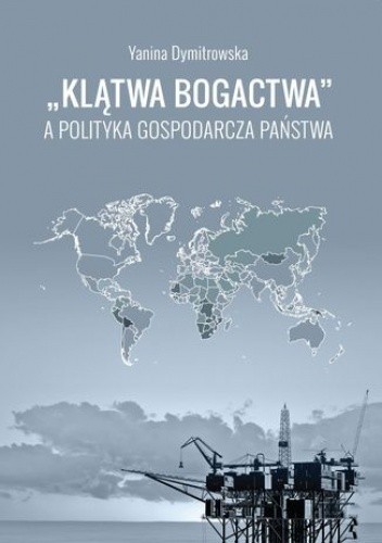 "Klątwa bogactwa" a polityka gospodarcza państwa