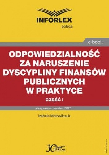 Odpowiedzialność za naruszenie dyscypliny finansów publicznych w praktyce  część I