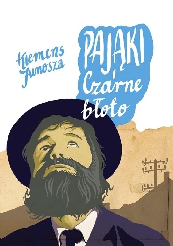 Pająki (Obrazki z życia warszawskiego) i Czarne błoto (Pająki wiejskie)