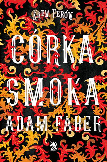 Córka Smoka. Krew Ferów. Tom 3